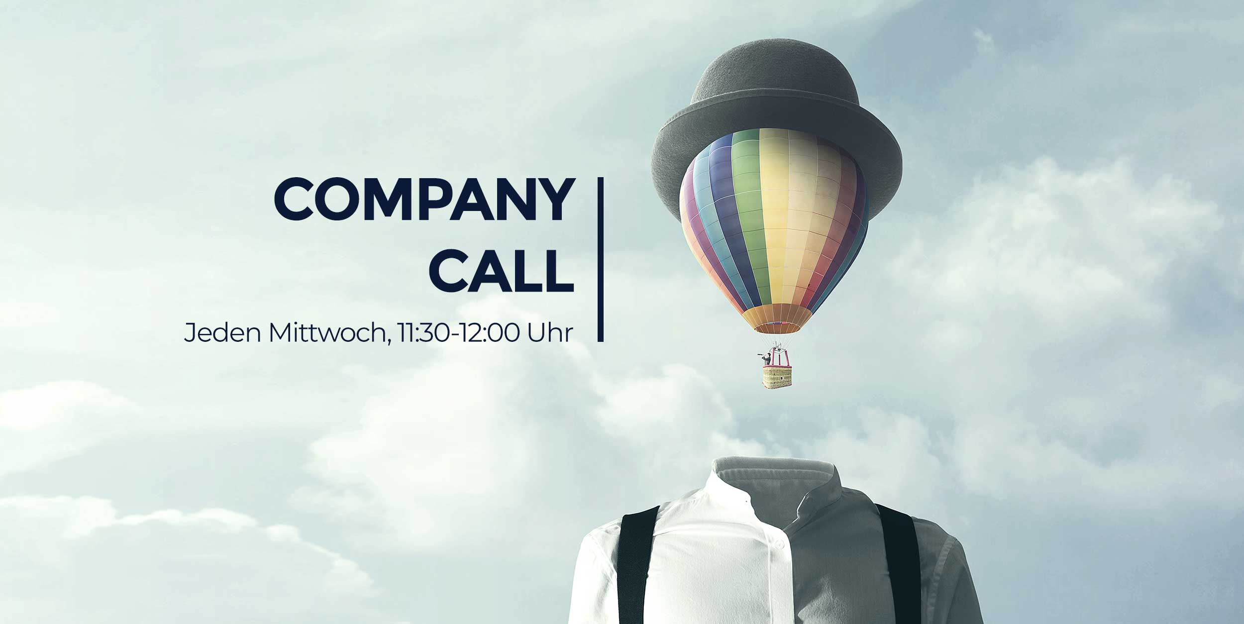 Weekly Company Call, mittwochs 11:30 bis 12:00 Uhr